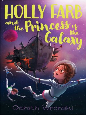 cover image of Holly Farb and the Princess of the Galaxy
